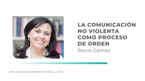La comunicación no violenta como proceso de orden con el eneagrama con Rocío Gómez